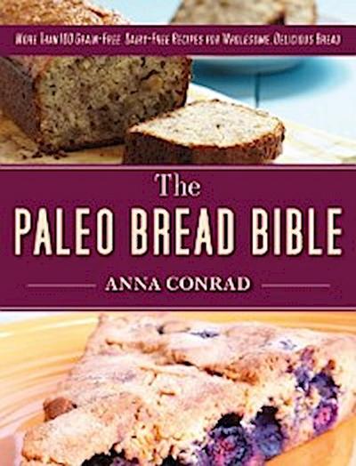 Paleo Bread Bible