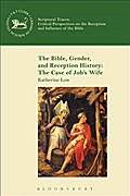Bible, Gender, and Reception History: The Case of Job’s Wife