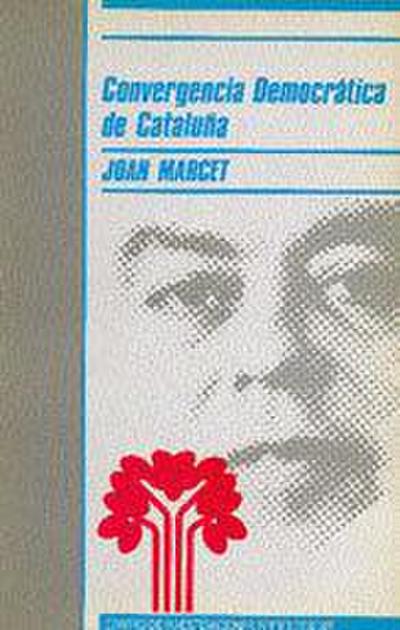 Convergencia Democrática de Cataluña : el partido y el movimiento político