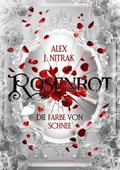 Rosenrot - Die Farbe von Schnee