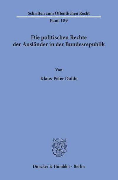 Die politischen Rechte der Ausländer in der Bundesrepublik.