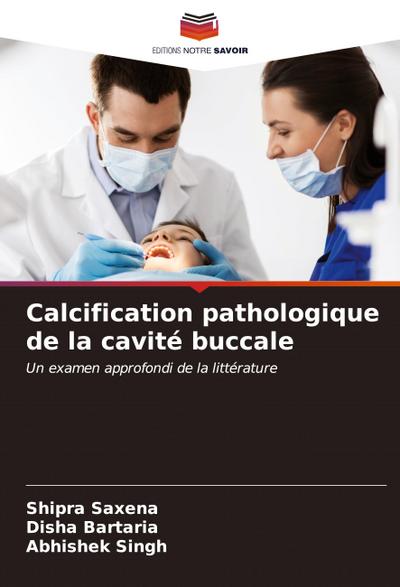 Calcification pathologique de la cavité buccale