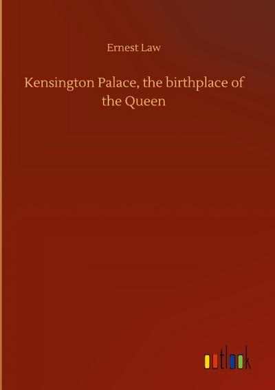 Kensington Palace, the birthplace of the Queen