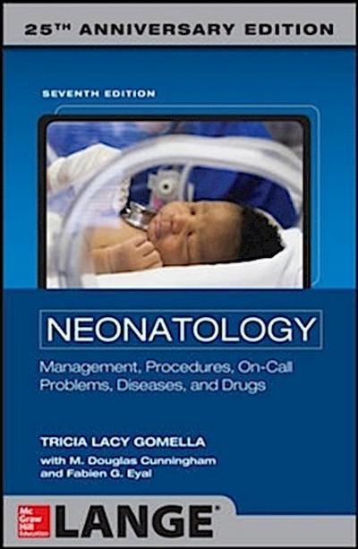 Neonatology - Tricia Lacy Gomella, M. Douglas Cunningham