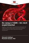 Du sang à l’ADN : Un récit expérimental
