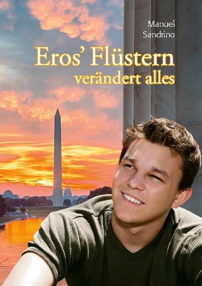 Eros’ Flüstern verändert alles