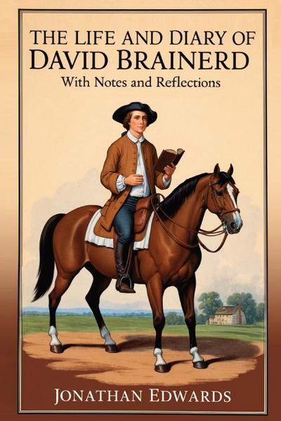 The Life and Diary of David Brainerd