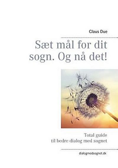 Sæt mål for dit sogn. Og nå det!