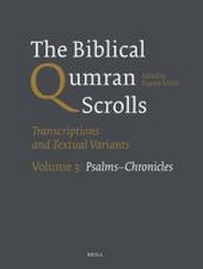 The Biblical Qumran Scrolls. Volume 3: Psalms-Chronicles