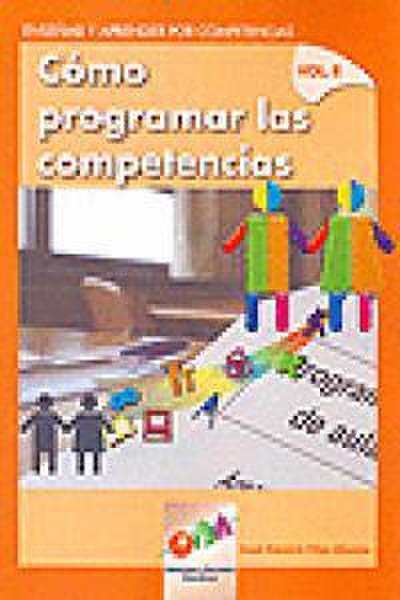 Enseñar y aprender por competencias : cómo programar las competencias