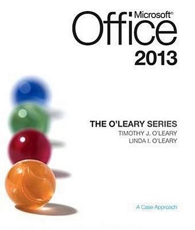 Microsoft Office 2013: A Case Approach
