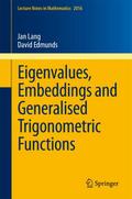 Eigenvalues, Embeddings and Generalised Trigonomet