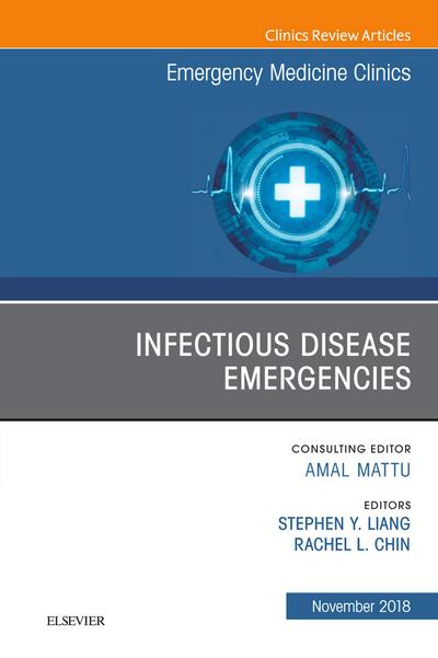 Infectious Disease Emergencies, An Issue of Emergency Medicine Clinics of North America