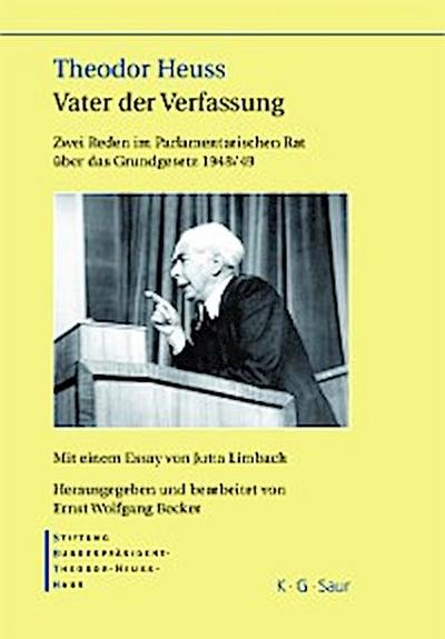 Theodor Heuss – Vater der Verfassung