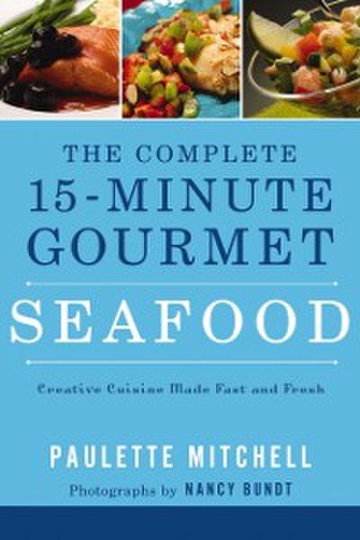 Complete 15-Minute Gourmet: Seafood