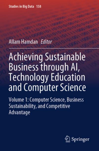Achieving Sustainable Business through AI, Technology Education and Computer Science