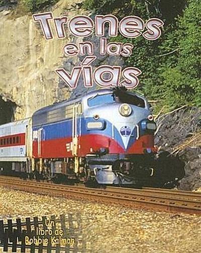 Trenes En Las Vías (Trains on the Tracks)