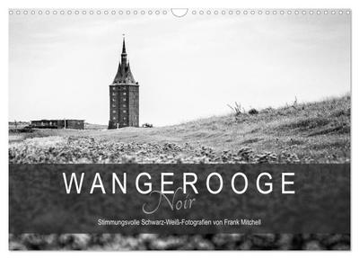 Wangerooge Noir (Wandkalender 2026 DIN A3 quer), CALVENDO Monatskalender
