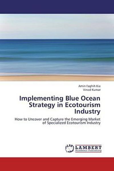 Implementing Blue Ocean Strategy in Ecotourism Industry