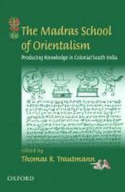 The Madras School of Orientalism
