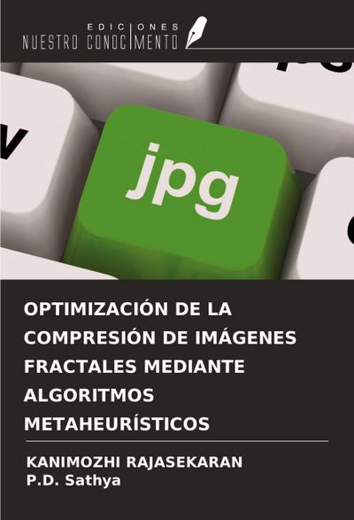OPTIMIZACIÓN DE LA COMPRESIÓN DE IMÁGENES FRACTALES MEDIANTE ALGORITMOS METAHEURÍSTICOS