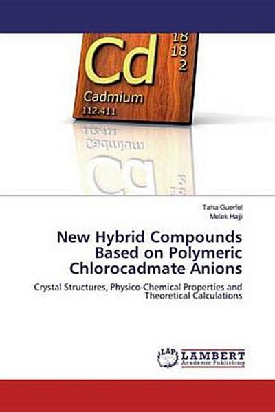New Hybrid Compounds Based on Polymeric Chlorocadmate Anions