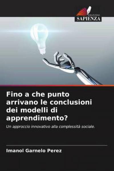 Fino a che punto arrivano le conclusioni dei modelli di apprendimento?