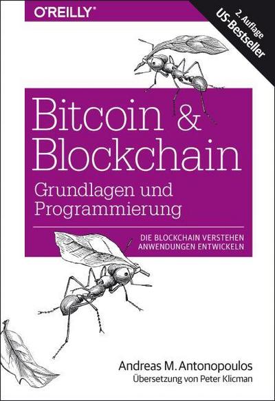 Bitcoin & Blockchain - Grundlagen und Programmierung