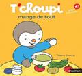 T’choupi mange de tout