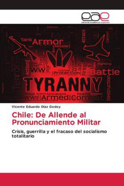 Chile: De Allende al Pronunciamiento Militar