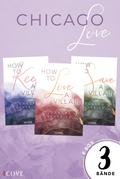 Chicago Love: 3 Bände in einem Bundle!