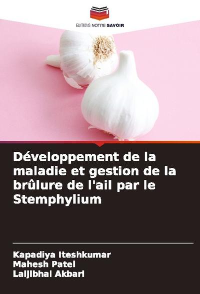 Développement de la maladie et gestion de la brûlure de l’ail par le Stemphylium