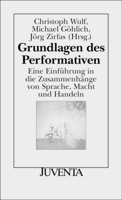 Grundlagen des Performativen