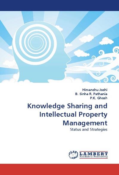 Knowledge Sharing and Intellectual Property Management