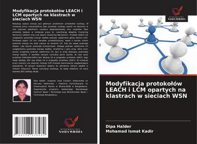 Modyfikacja protoko¿ów LEACH i LCM opartych na klastrach w sieciach WSN