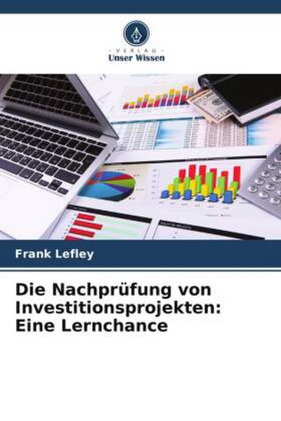 Die Nachprüfung von Investitionsprojekten: Eine Lernchance