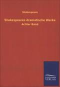 Shakespeares Dramatische Werke: Achter Band