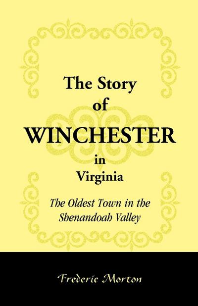 The Story of Winchester in Virginia