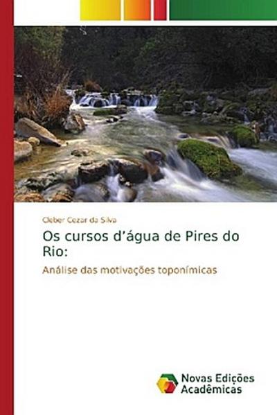 Os cursos d’água de Pires do Rio: