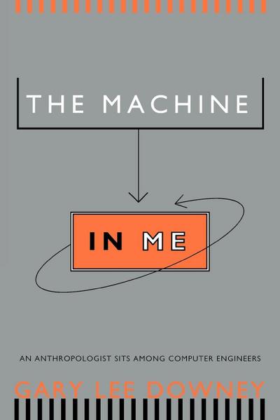 The Machine in Me