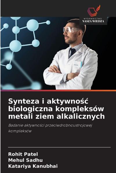 Synteza i aktywno¿¿ biologiczna kompleksów metali ziem alkalicznych