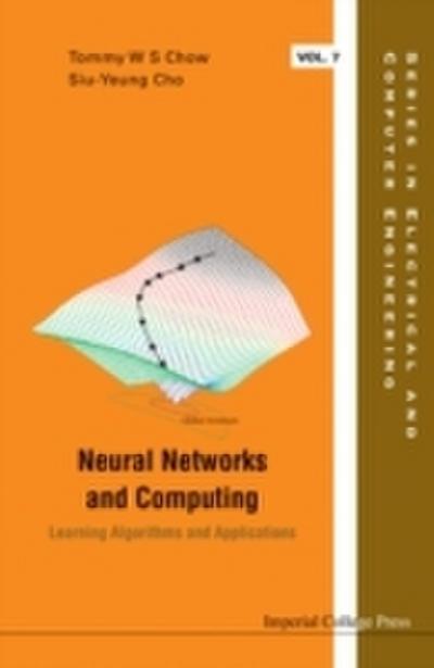 Neural Networks And Computing: Learning Algorithms And Applications