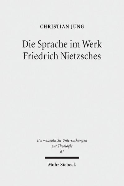 Die Sprache im Werk Friedrich Nietzsches