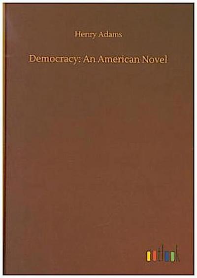 Democracy: An American Novel