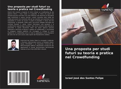 Una proposta per studi futuri su teoria e pratica nel Crowdfunding