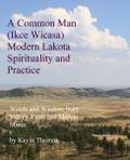 A Common Man (Ikce Wicasa) Modern Lakota Spiritual