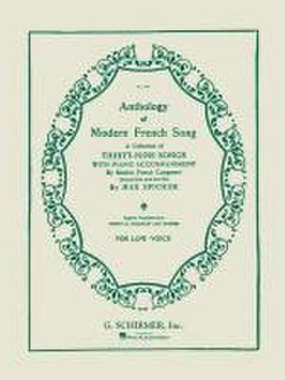 Anthology of Modern French Song for Low Voice: A Collection of Thirty-Nine Songs with Piano Accompaniment by Modern French Composers