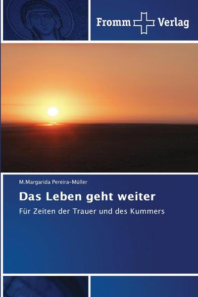 Das Leben geht weiter