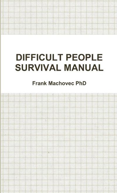 DIFFICULT PEOPLE SURVIVAL MANUAL