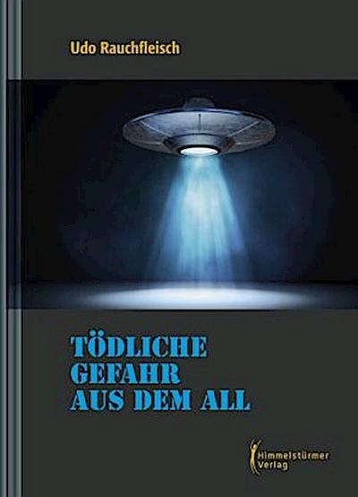 Tödliche Gefahr aus dem All"